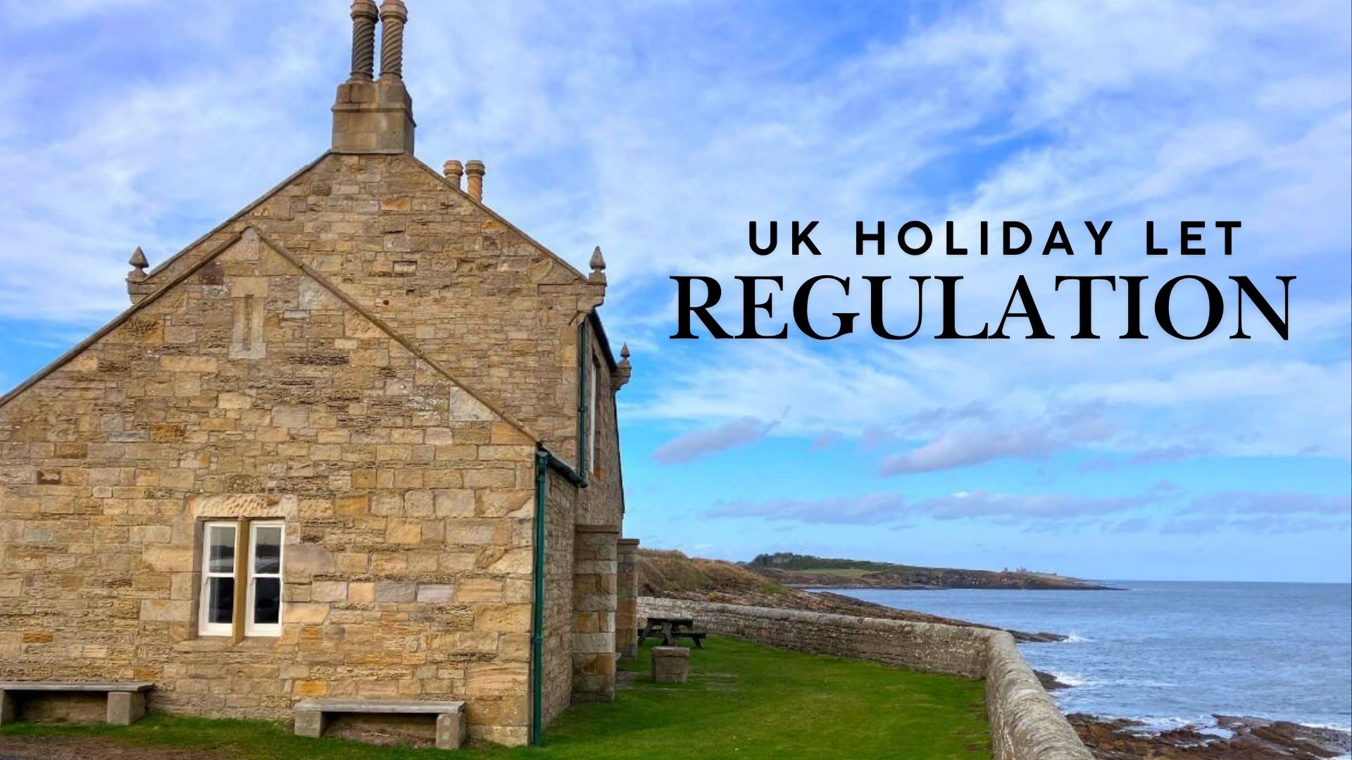 A stone UK holiday let cottage on a coastline with a "UK Holiday Let Regulation" text overlay